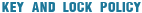Key and Lock Policy